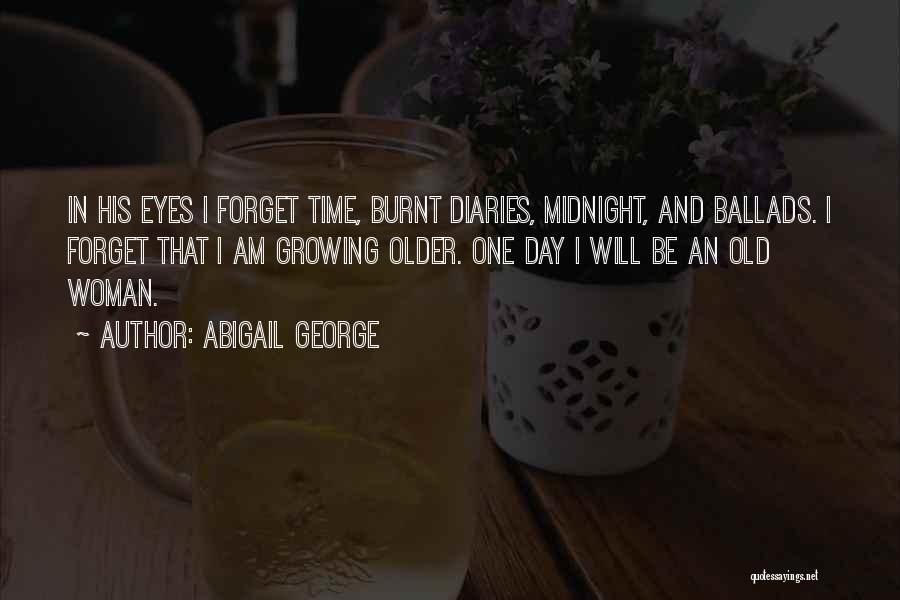 Burnt Quotes By Abigail George