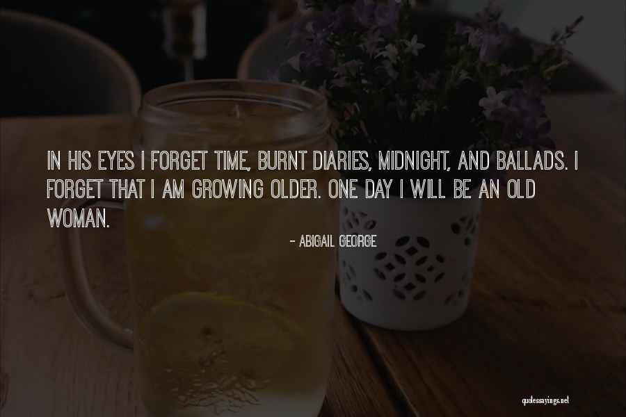 Burnt Quotes By Abigail George Burnt Quotes By Abigail George