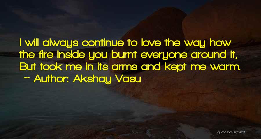 Burnt Quotes By Akshay Vasu