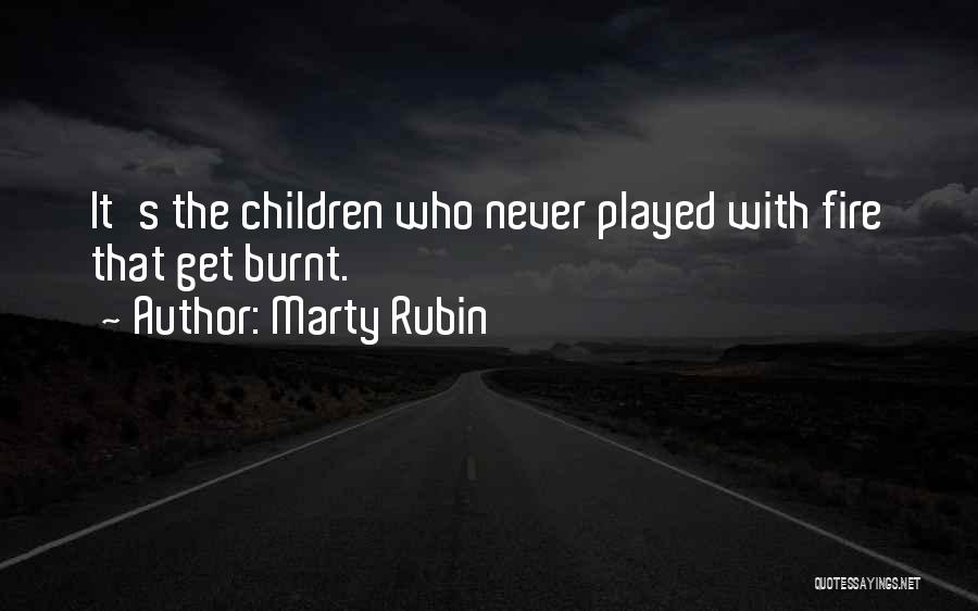 Burnt Quotes By Marty Rubin