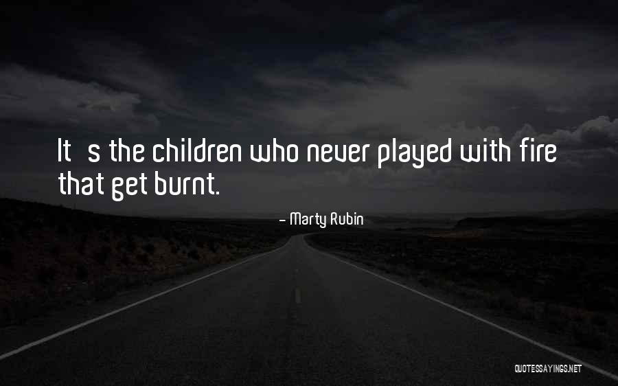 Burnt Quotes By Marty Rubin