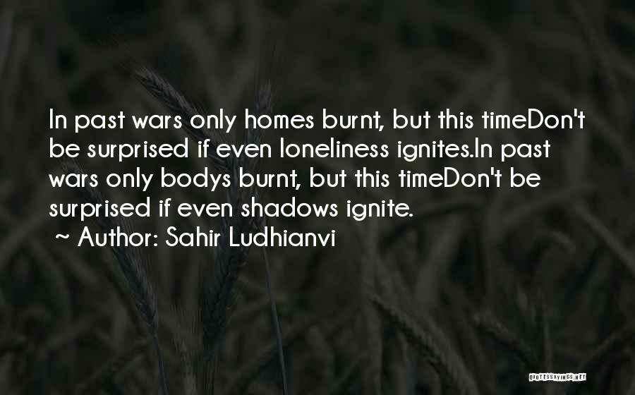 Burnt Quotes By Sahir Ludhianvi