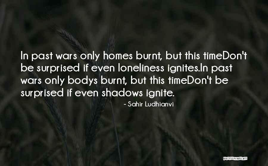 Burnt Quotes By Sahir Ludhianvi