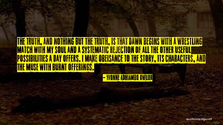 Burnt Quotes By Yvonne Adhiambo Owuor Burnt Quotes By Yvonne Adhiambo Owuor