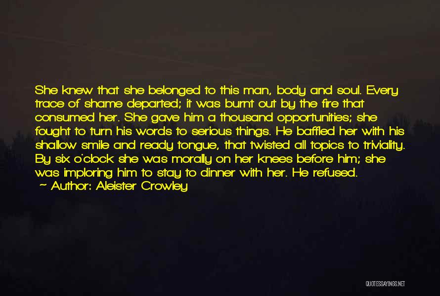 Burnt Tongue Quotes By Aleister Crowley