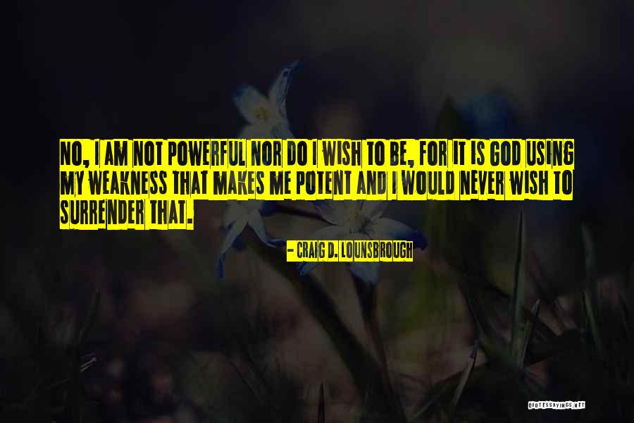 Buroto Quotes By Craig D. Lounsbrough Buroto Quotes By Craig D. Lounsbrough