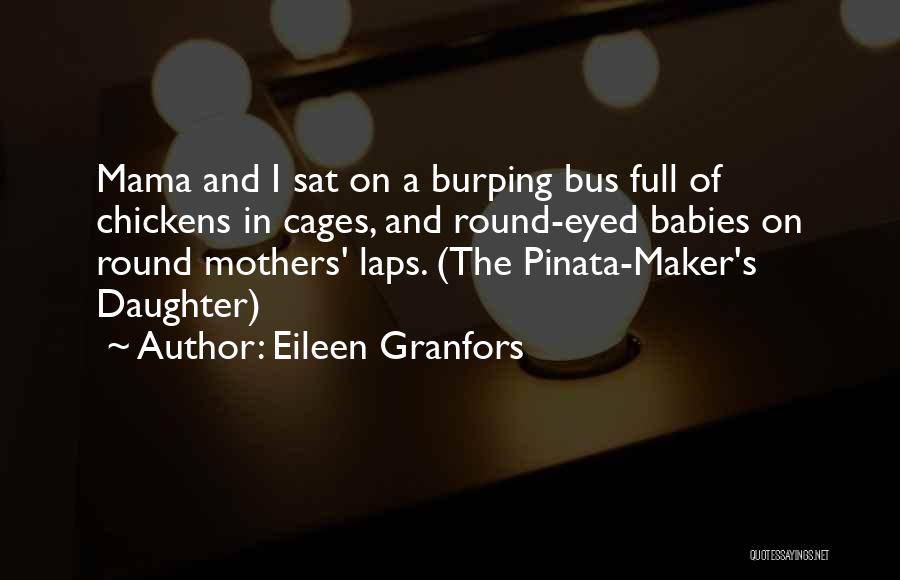Burping Quotes By Eileen Granfors