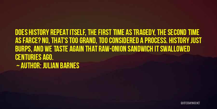 Burps Quotes By Julian Barnes
