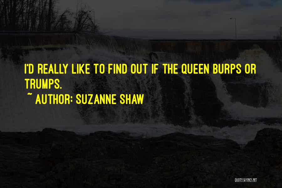 Burps Quotes By Suzanne Shaw