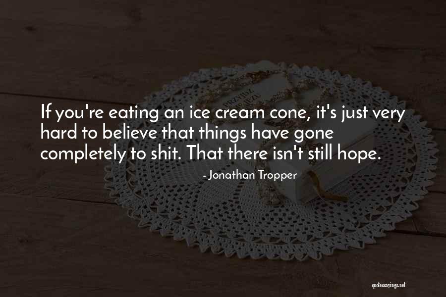 Burrelle Luce Quotes By Jonathan Tropper Burrelle Luce Quotes By Jonathan Tropper