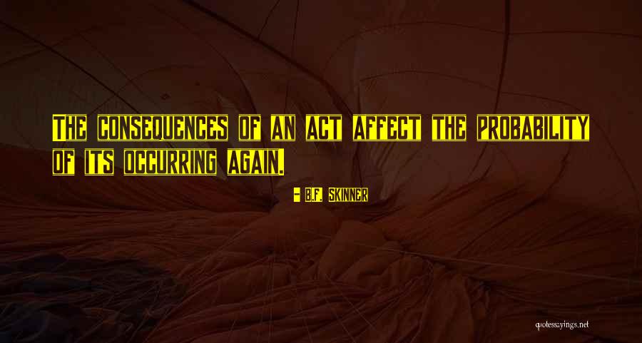Burrhus Frederic Skinner Quotes By B.F. Skinner Burrhus Frederic Skinner Quotes By B.F. Skinner