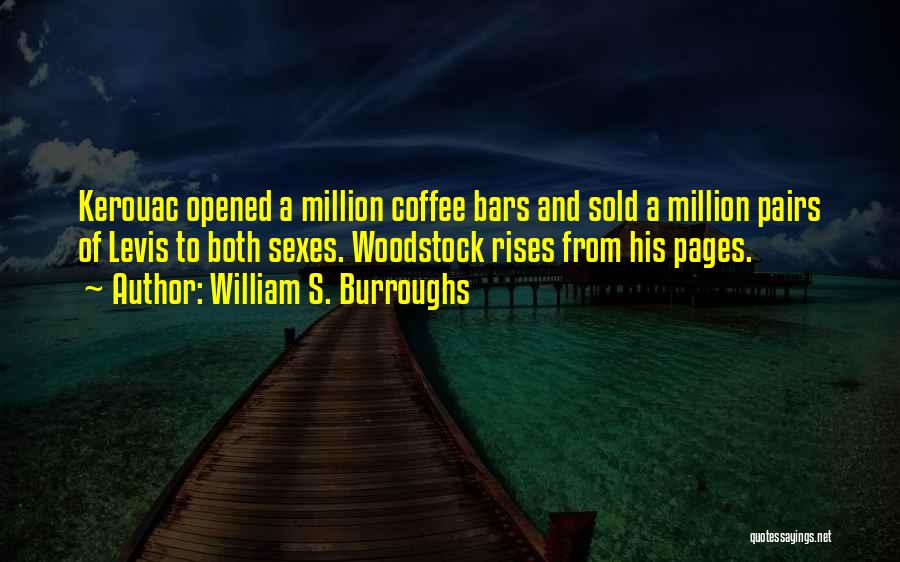 Burroughs William Quotes By William S. Burroughs