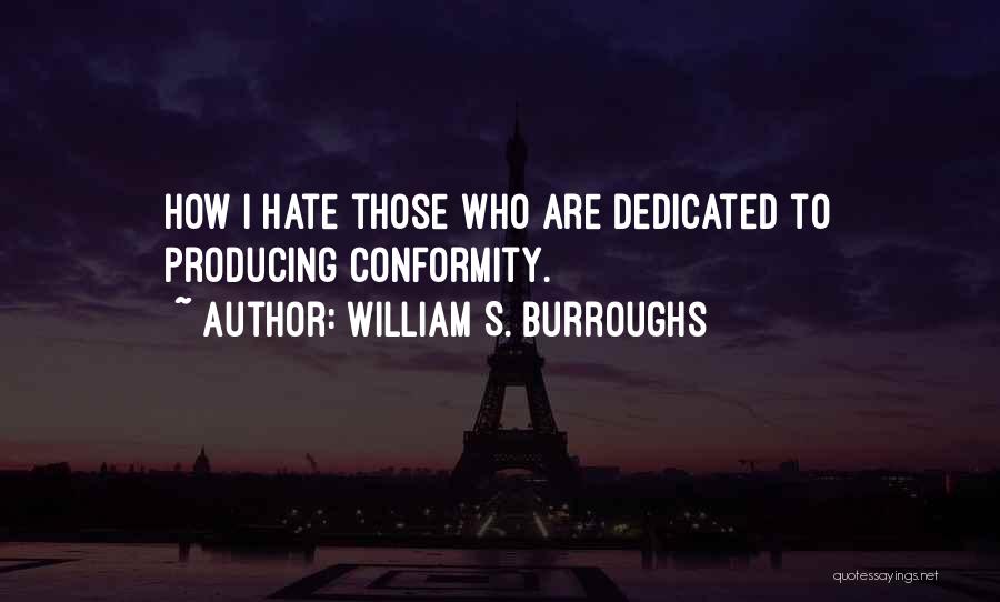 Burroughs William Quotes By William S. Burroughs