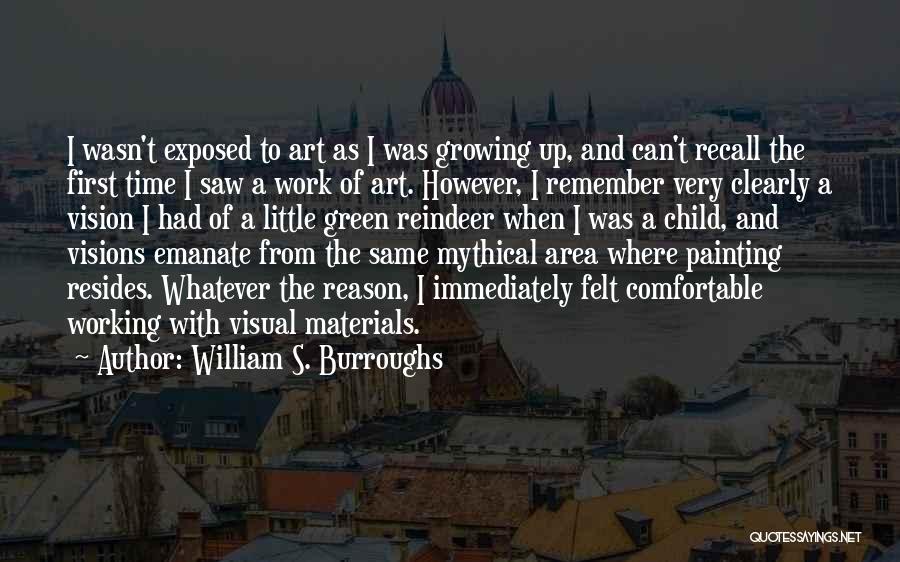 Burroughs William Quotes By William S. Burroughs