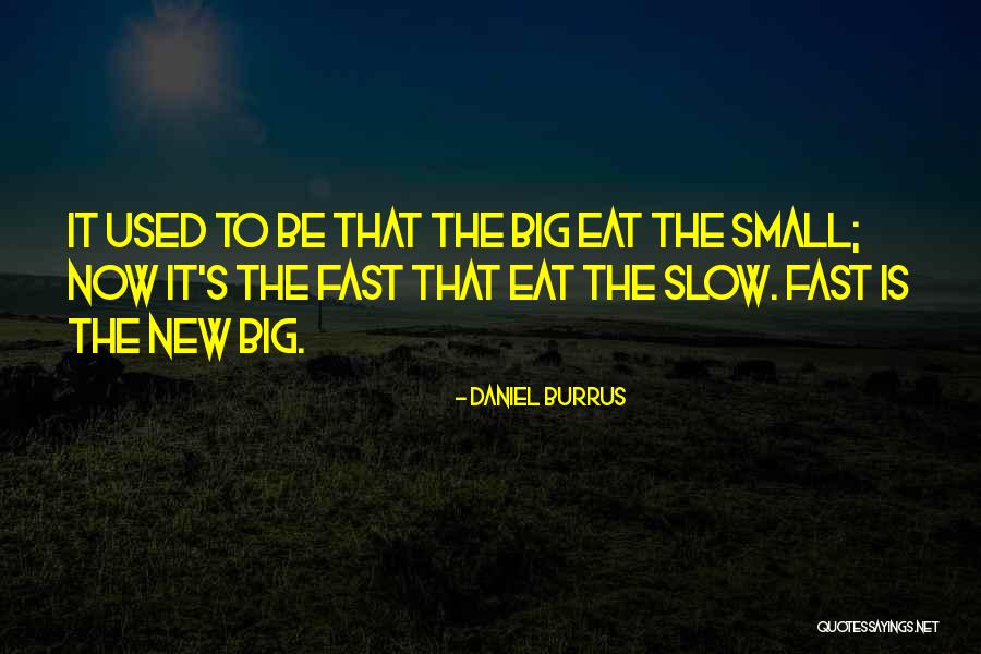 Burrus Quotes By Daniel Burrus Burrus Quotes By Daniel Burrus