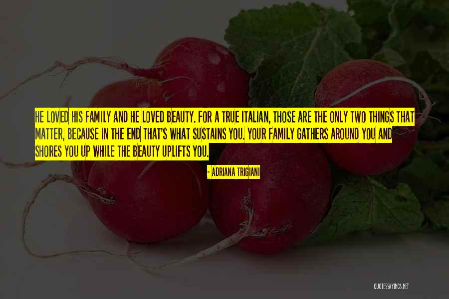 Bursars Uofa Quotes By Adriana Trigiani Bursars Uofa Quotes By Adriana Trigiani