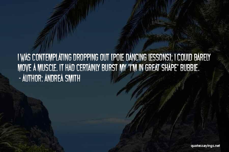 Burst Bubble Quotes By Andrea Smith