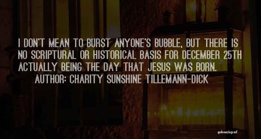 Burst Bubble Quotes By Charity Sunshine Tillemann-Dick
