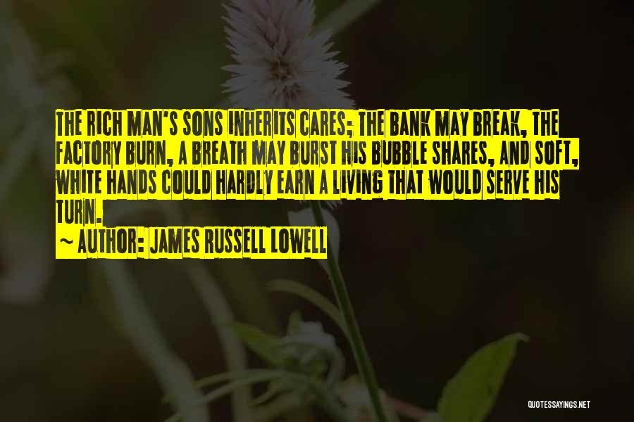 Burst Bubble Quotes By James Russell Lowell