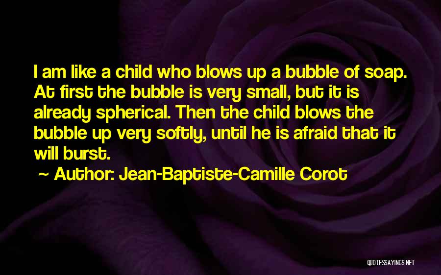 Burst Bubble Quotes By Jean-Baptiste-Camille Corot