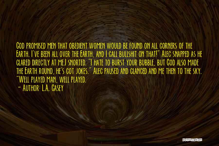 Burst Bubble Quotes By L.A. Casey