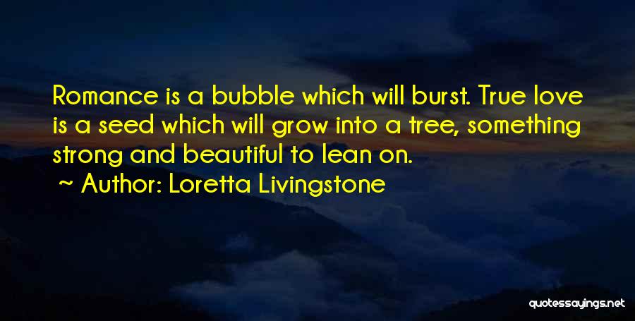 Burst Bubble Quotes By Loretta Livingstone