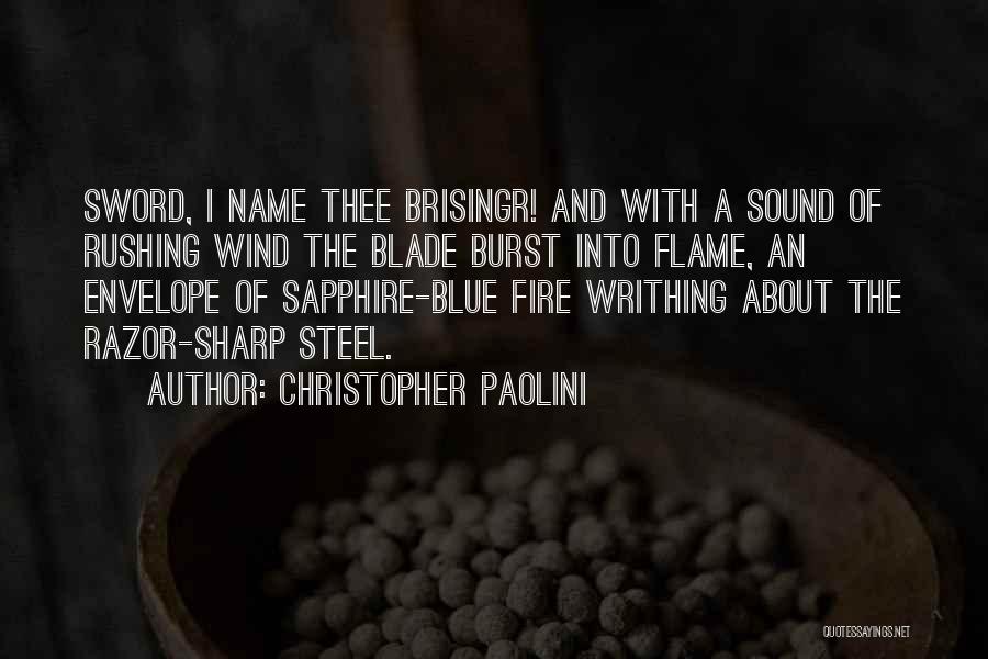 Burst Into Flames Quotes By Christopher Paolini