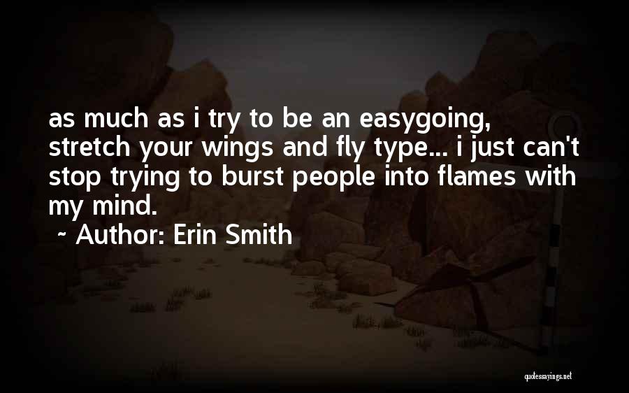 Burst Into Flames Quotes By Erin Smith