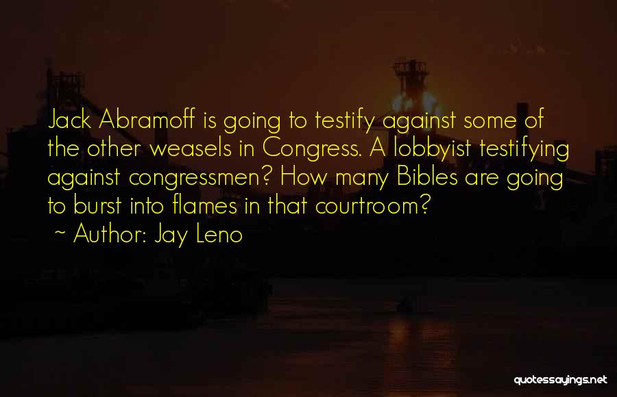 Burst Into Flames Quotes By Jay Leno