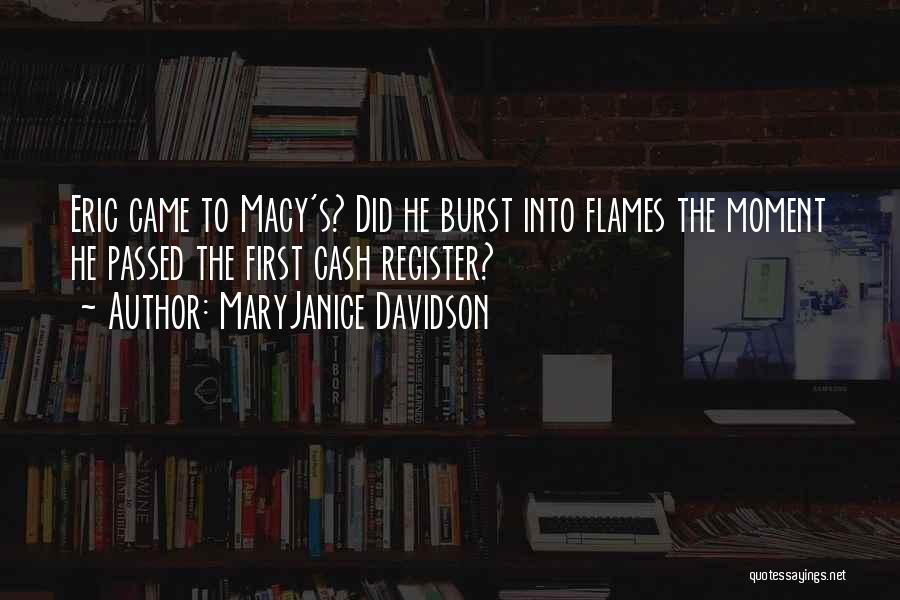 Burst Into Flames Quotes By MaryJanice Davidson
