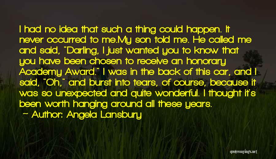 Burst Into Tears Quotes By Angela Lansbury