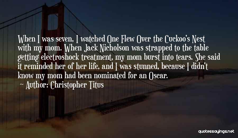 Burst Into Tears Quotes By Christopher Titus