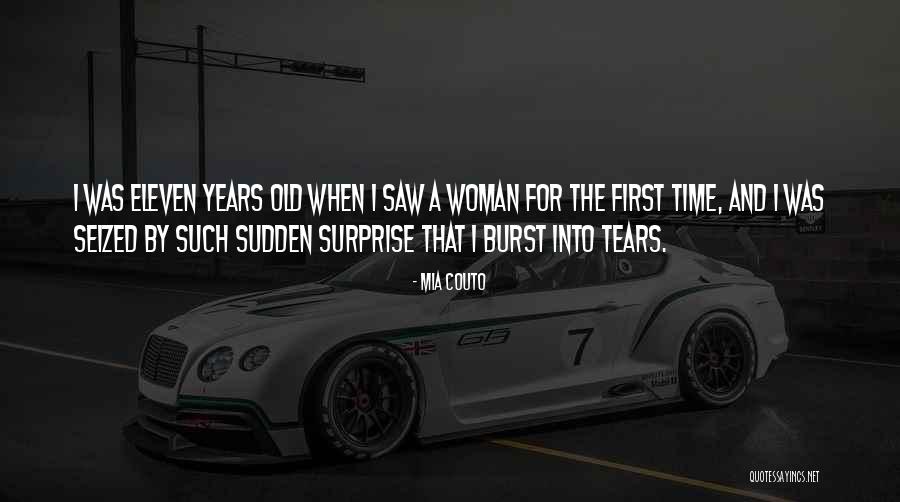 Burst Into Tears Quotes By Mia Couto Burst Into Tears Quotes By Mia Couto