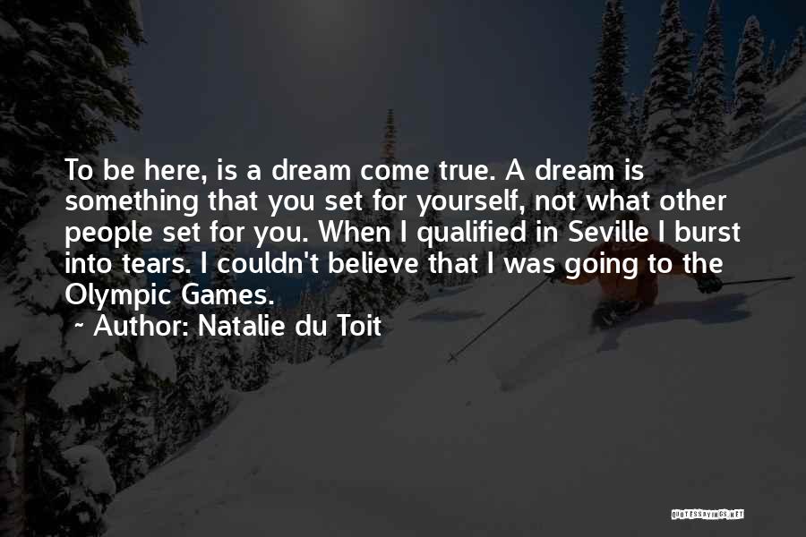 Burst Into Tears Quotes By Natalie Du Toit