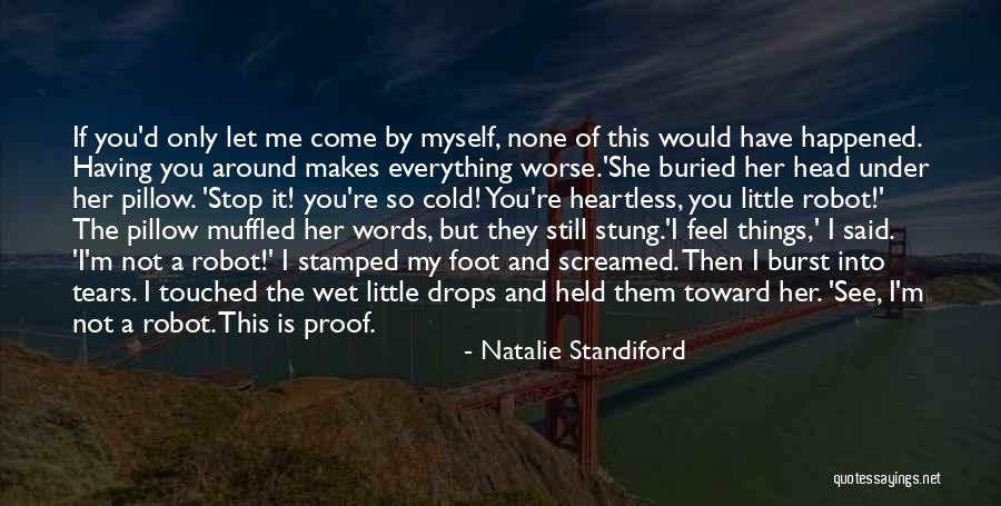 Burst Into Tears Quotes By Natalie Standiford Burst Into Tears Quotes By Natalie Standiford