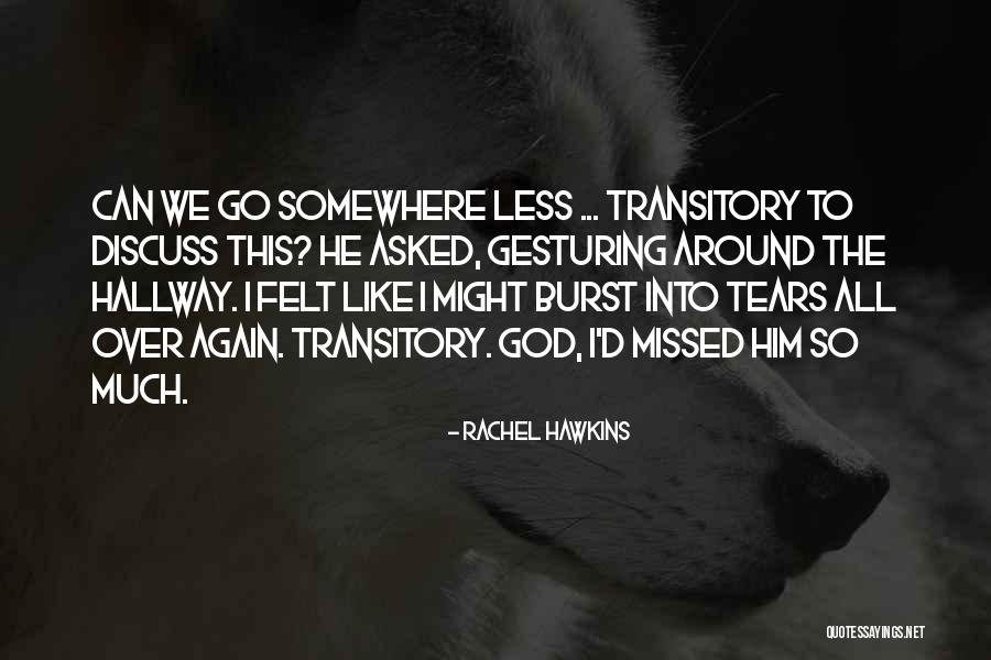 Burst Into Tears Quotes By Rachel Hawkins Burst Into Tears Quotes By Rachel Hawkins