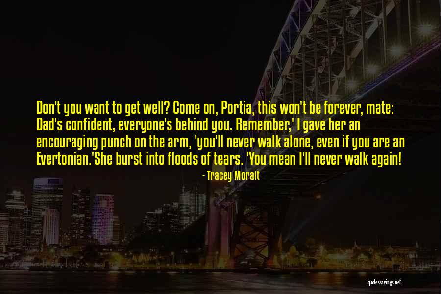 Burst Into Tears Quotes By Tracey Morait Burst Into Tears Quotes By Tracey Morait