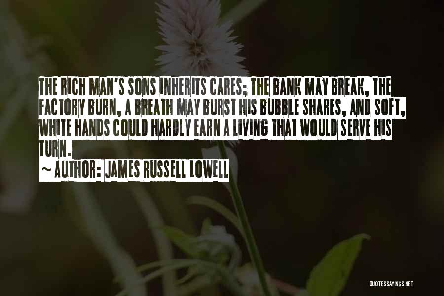 Burst My Bubble Quotes By James Russell Lowell