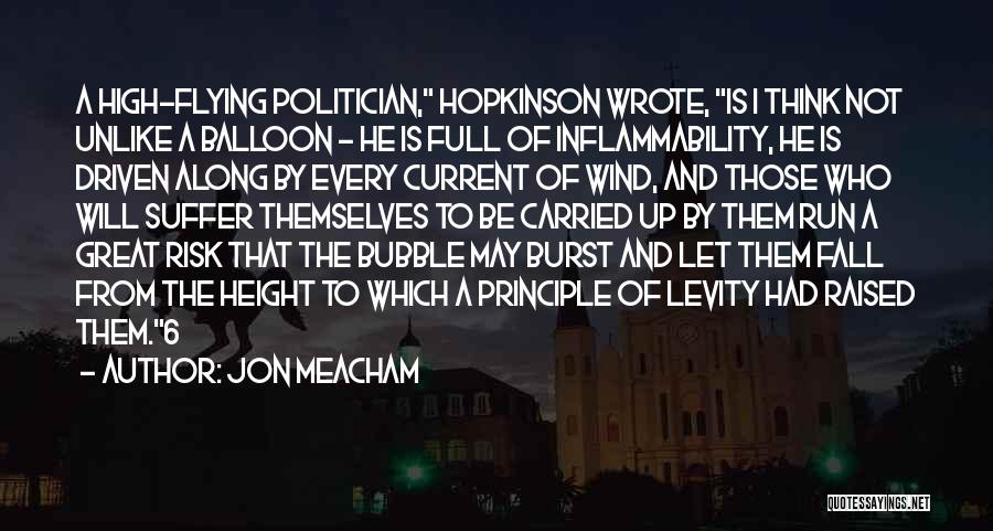 Burst My Bubble Quotes By Jon Meacham