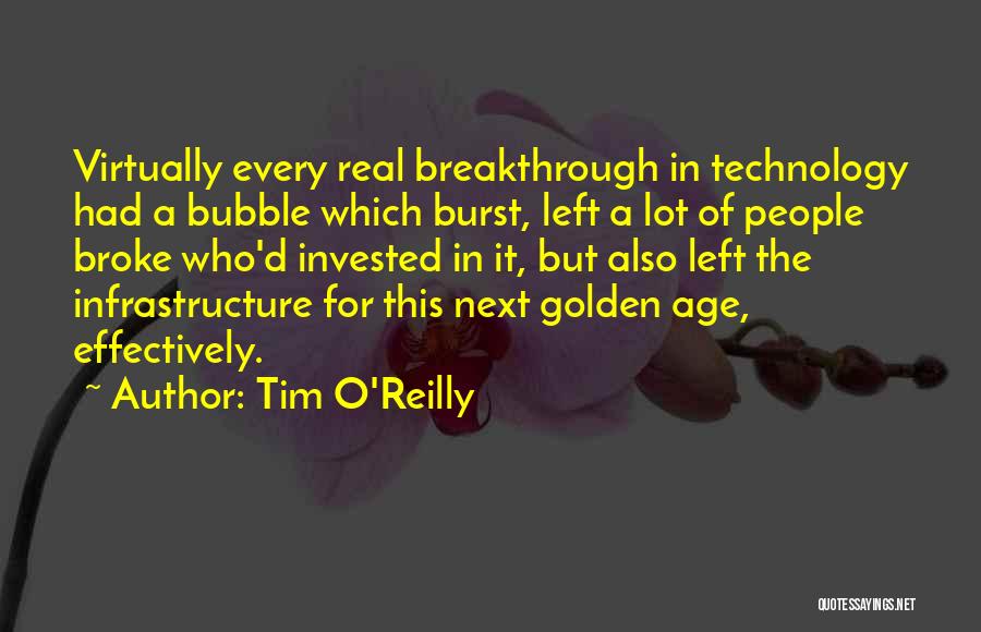 Burst My Bubble Quotes By Tim O'Reilly