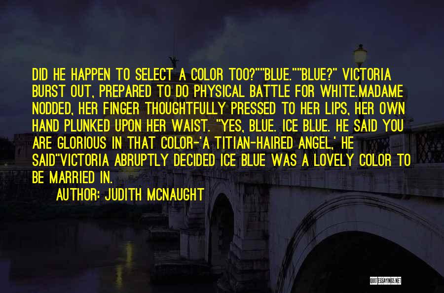 Burst Of Color Quotes By Judith McNaught