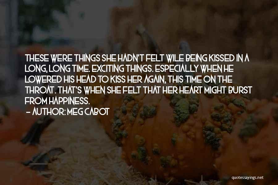 Burst Of Happiness Quotes By Meg Cabot