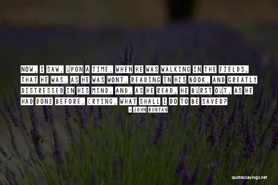 Burst Out Crying Quotes By John Bunyan Burst Out Crying Quotes By John Bunyan