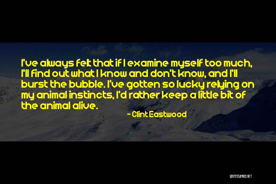 Burst The Bubble Quotes By Clint Eastwood Burst The Bubble Quotes By Clint Eastwood
