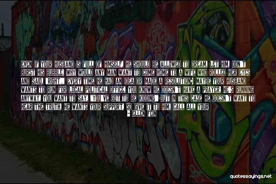 Burst The Bubble Quotes By Ellen Fein Burst The Bubble Quotes By Ellen Fein