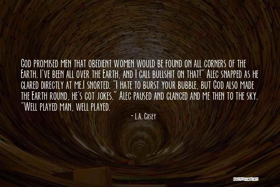 Burst The Bubble Quotes By L.A. Casey Burst The Bubble Quotes By L.A. Casey