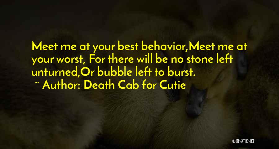 Burst Your Bubble Quotes By Death Cab For Cutie