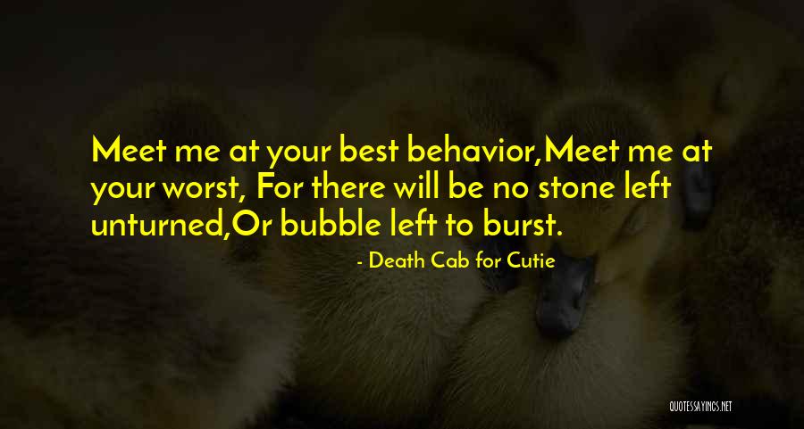 Burst Your Bubble Quotes By Death Cab For Cutie