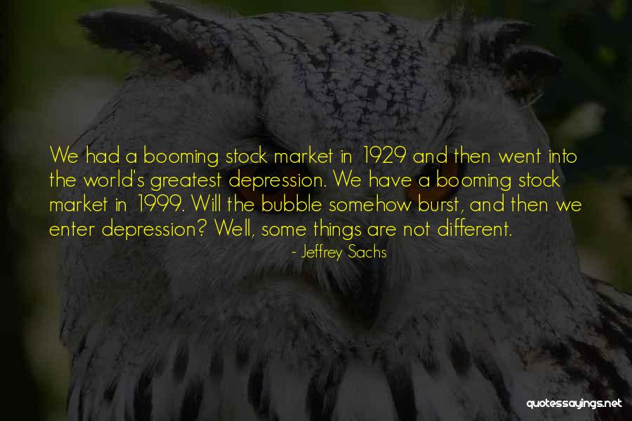 Burst Your Bubble Quotes By Jeffrey Sachs