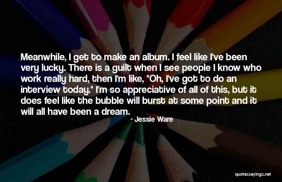 Burst Your Bubble Quotes By Jessie Ware